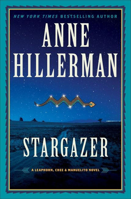 Stargazer (A Leaphorn, Chee & Manuelito Novel) by Anne Hillerman, 9780062908339