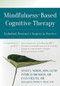 Mindfulness-Based Cognitive Therapy (Embodied Presence and Inquiry in Practice) by Susan L. Woods, Patricia Rockman, Evan Collins, Zindel V. Segal, 9781684031504