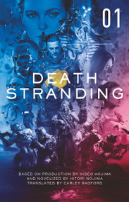 Death Stranding - Death Stranding: The Official Novelization - Volume 1 by Hitori Nojima, Carley Radford, 9781789095760