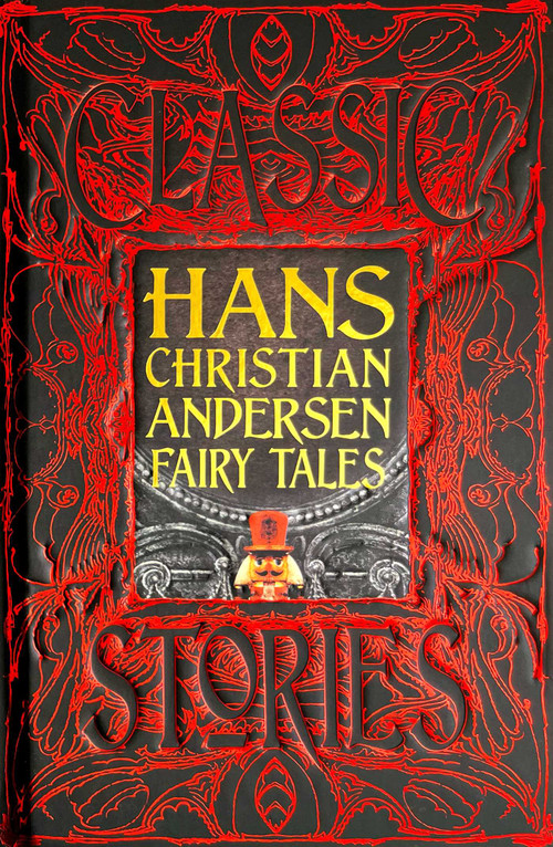 Hans Christian Andersen Fairy Tales (Classic Tales) by Hans Christian Andersen, Maria Tatar, 9781839641657