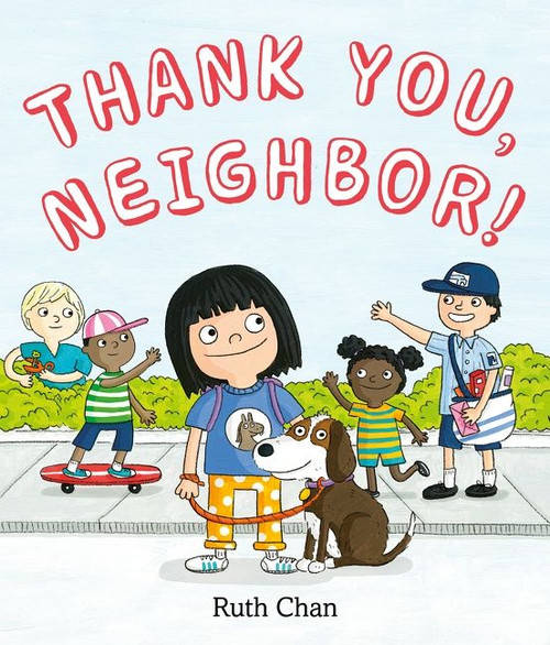 Thank You, Neighbor! by Ruth Chan, Ruth Chan, 9780062909534