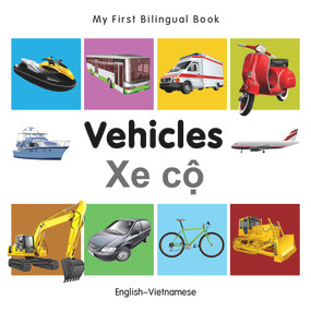 My First Bilingual Book-Vehicles (English-Vietnamese) by Milet Publishing, 9781840599374