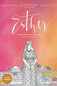 Esther (Finding Yourself in Times of Trouble) by The Navigators, Eugene H. Peterson, 9781631467875