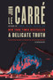 A Delicate Truth (A Novel) by John le Carré, 9780143125310