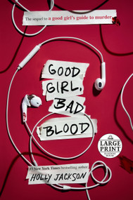 Good Girl, Bad Blood (The Sequel to A Good Girl's Guide to Murder) by Holly Jackson, 9780593340486