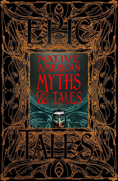 Native American Myths & Tales (Epic Tales) by Sam Gill, 9781839641923