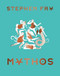 Mythos by Stephen Fry, 9781452178912