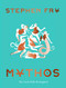 Mythos by Stephen Fry, Stephen Fry, 9781452178912