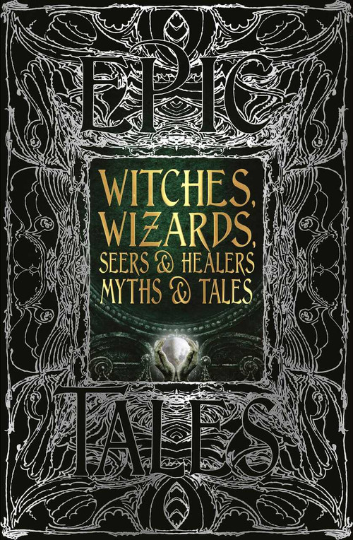 Witches, Wizards, Seers & Healers Myths & Tales (Epic Tales) by Diane Purkiss, 9781839642364