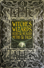 Witches, Wizards, Seers & Healers Myths & Tales (Epic Tales) by Diane Purkiss, 9781839642364