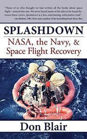 Splashdown (NASA, the Navy, & Space Flight Recovery) - 9781630264239 by Don Blair, 9781630264239