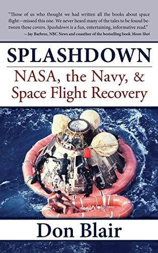 Splashdown (NASA, the Navy, & Space Flight Recovery) - 9781630264239 by Don Blair, 9781630264239