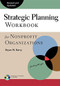 Strategic Planning Workbook for Nonprofit Organizations, Revised and Updated by Bryan W. Barry, 9780940069077