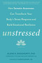 Unstressed (How Somatic Awareness Can Transform Your Body's Stress Response and Build Emotional Resilience) by Alane K. Daugherty, Habib Sadeghi, 9781684032839