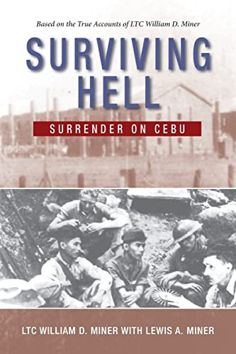 Surviving Hell (Surrender on Cebu) - 9781596527683 by LTC. William D. Miner, Lewis A. Miner, 9781596527683