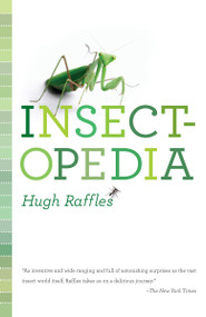 Insectopedia by Hugh Raffles, 9781400096961