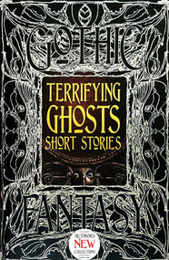 Terrifying Ghosts Short Stories by Flame Tree Studio (Literature and Science), Clare Frances Elliott, 9781839644818