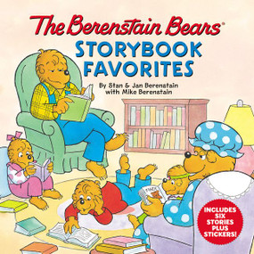 The Berenstain Bears Storybook Favorites (Includes 6 Stories Plus Stickers!) by Mike Berenstain, Stan & Jan Berenstain, Mike Berenstain, 9780062930026