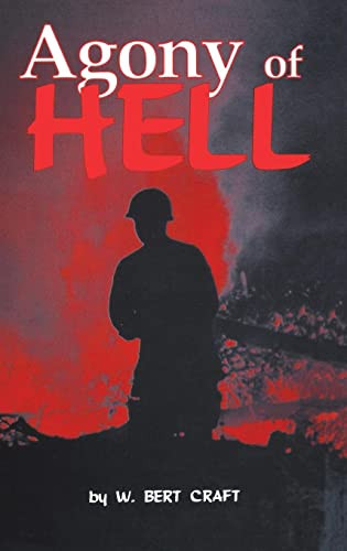 The Agony of Hell by W. Bert Craft, 9781563111396