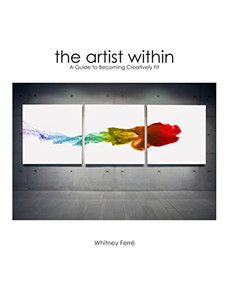 Artist Within (A Guide to Becoming Creatively Fit) - 9781630264376 by Whitney Ferre, 9781630264376