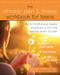 The Chronic Pain and Illness Workbook for Teens (CBT and Mindfulness-Based Practices to Turn the Volume Down on Pain) by Rachel Zoffness, Elliot J. Krane, 9781684033522