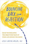 Bouncing Back from Rejection (Build the Resilience You Need to Get Back Up When Life Knocks You Down) by Leslie Becker-Phelps, Ronald D. Siegel, 9781684034024