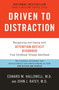 Driven to Distraction (Revised) (Recognizing and Coping with Attention Deficit Disorder) by Edward M. Hallowell, M.D., John J. Ratey, M.D., 9780307743152