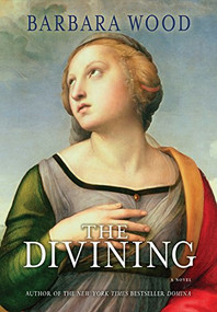 The Divining by Barbara Wood, 9781596528581