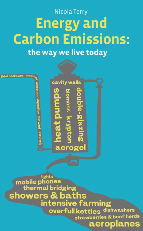 Energy and Carbon Emissions (the way we live today) by Nicola Terry, 9781906860141