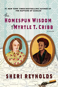 The Homespun Wisdom of Myrtle T. Cribb by Sheri Reynolds, 9781618580139