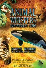 Animal Whispers Empowerment Cards (Animal Wisdom to Empower and Inspire) by Madeleine Walker, Richard Crookes, 9781844095957