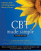 CBT Made Simple (A Clinician's Guide to Practicing Cognitive Behavioral Therapy) by Nina Josefowitz, David Myran, Zindel V. Segal, 9781684034550