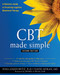 CBT Made Simple (A Clinician's Guide to Practicing Cognitive Behavioral Therapy) by Nina Josefowitz, David Myran, Zindel V. Segal, 9781684034550