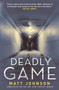 Deadly Game by Matt Johnson, 9781910633663