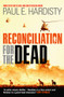 Reconciliation for the Dead by Paul E. Hardisty, 9781910633687