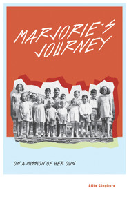 Marjorie's Journey (On a Mission of Her Own) by Ailie Cleghorn, 9781910895474