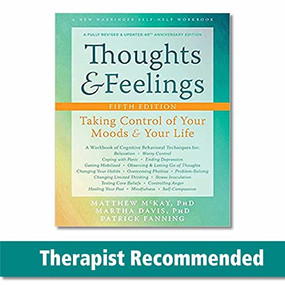 Thoughts and Feelings (Taking Control of Your Moods and Your Life) by Matthew McKay, Martha Davis, Patrick Fanning, 9781684035489