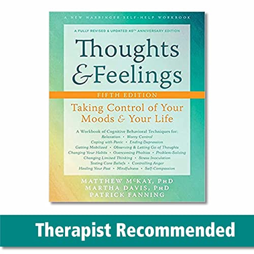 Thoughts and Feelings (Taking Control of Your Moods and Your Life) by Matthew McKay, Martha Davis, Patrick Fanning, 9781684035489