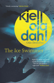 The Ice Swimmer by Kjell Ola Dahl, Don Bartlett, 9781912374076