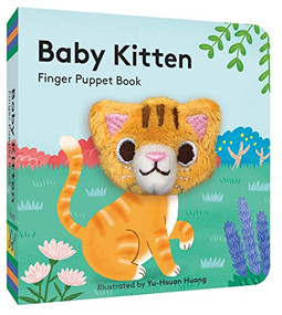 Baby Kitten: Finger Puppet Book ((Board Book with Plush Baby Cat, Best Baby Book for Newborns)) by Chronicle Books, Yu-Hsuan Huang, 9781452181721