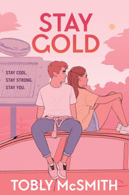 Stay Gold - 9780062943187 by Tobly McSmith, 9780062943187