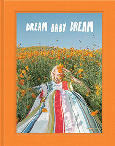 Dream Baby Dream ((Los Angeles and California Photo Book, @jimmymarble Photography Coffee Table Book)) by Jimmy Marble, 9781452182049