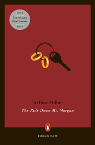 The Ride Down Mt. Morgan by Arthur Miller, 9780140482447