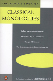 The Actor's Book of Classical Monologues by Stefan Rudnicki, Stefan Rudnicki, 9780140106763