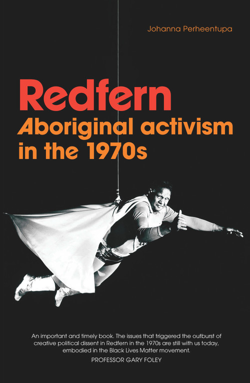 Redfern (Aboriginal activism in the 1970s) by Johanna Perheentupa, 9781925302295