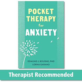 Pocket Therapy for Anxiety (Quick CBT Skills to Find Calm) by Edmund J. Bourne, Lorna Garano, 9781684037612
