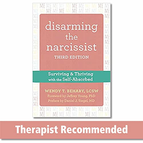 Disarming the Narcissist (Surviving and Thriving with the Self-Absorbed) - 9781684037704 by Wendy T. Behary, Daniel J. Siegel, Jeffrey Young, 9781684037704