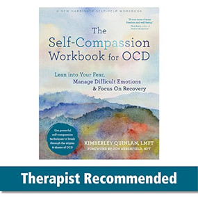 The Self-Compassion Workbook for OCD (Lean into Your Fear, Manage Difficult Emotions, and Focus On Recovery) by Kimberley Quinlan, Jon Hershfield, 9781684037766