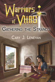 Gathering the Strands by Cary J. Lenehan, Cary J Lenehan, 9781925956795