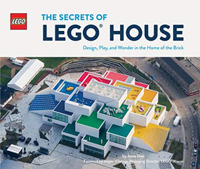 The Secrets of LEGO House by Jesus Diaz, 9781452182292